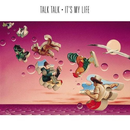 Talk Talk - It's My Life